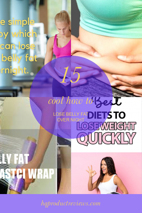 15-cool-how-to-lose-belly-fat-over-night-best-product-reviews